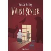 Vahşi Şeyler - Dave Eggers