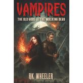 Vampires: The Old Gods and The Walking Dead: 2