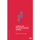 VAROLUŞ FELSEFELERINE GIRIŞ - GENEL
