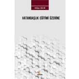 Vatandaşlık Eğitimi Üzerine - Hülya Çelik