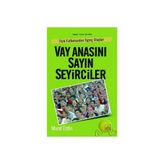VAY ANASINI SAYIN SEYIRCILER - MURAT ERDIN