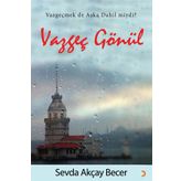 Vazgeç Gönül - Sevda Akçay Becer