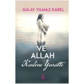 Ve Allah Kadını Yarattı - Gülay Yılmaz Karel