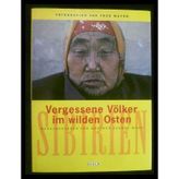 Vergessene Völker im wilden Osten