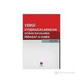 VERGI UYUŞMAZLIKLARINDAN DOĞAN DAVALARDA FERAGAT VE KABUL - HASAN DURSUN
