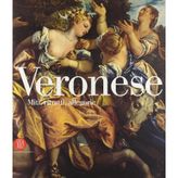 Veronese. Miti, ritratti, allegorie