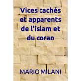 Vices cachés et apparents de l'islam et du coran