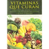 Vitaminas que curan / Vitamins that Cure