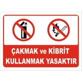 Vizyon Trafik Çakmak ve Kibrit Kullanmak Yasaktır Levhası - Dekota 3 mm - 35 x 50 cm