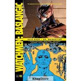 Watchmen Başlangıç - Gece Kuşu - Dr. Manhattan