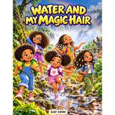 Water And My Magic Hair (The Magic In Me)