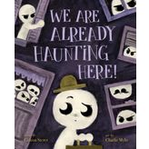 We Are Already Haunting Here!