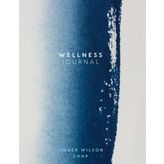 WELLNESS JOURNAL: BY JINGER WILSON