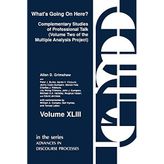 [What's Going on Here? Complementary Studies of Professional Talk: 043 (Advances in Discourse Processes; 43)] [By: Grimshaw, Allen] [January, 1994]