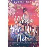 When Haru Was Here: A Magical and Heartbreaking Queer YA Romance