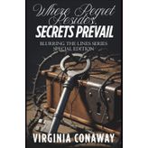 Where Regret Resides, Secrets Prevail: Blurring The Lines Series Special Edition