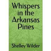 Whispers in the Arkansas Pines