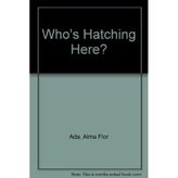 Who's Hatching Here?