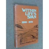 Within Life's Span, 1900-70 Parry, Robert Hughes