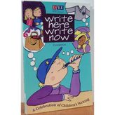 Write Here, Write Now: A Celebration of Children's Writing