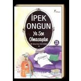 Ya Sen Olmasaydın - İpek Ongun