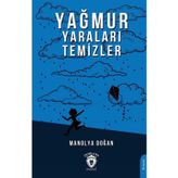 Yağmur Yaraları Temizler - Manolya Doğan
