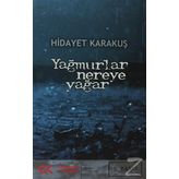 Yağmurlar Nereye Yağar - Hidayet Karakuş