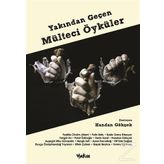 Yakından Geçen Mülteci Öyküler - Handan Gökçek