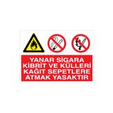 Yanar Sigara Kibrit Ve Külleri Kağıt Sepetlere Atmak Yasaktır Uyarı Tabelası - 35x50 Foreks - AA3