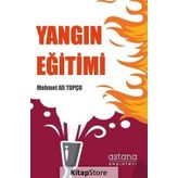 Yangın Eğitimi - Mehmet Ali Topçu