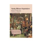 Yanlış Bilinen Kapitalizm - Robert P. Murphy