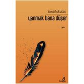 Yanmak Bana Düşer - İsmail Okutan