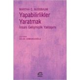 Yapabilirlikler Yaratmak İnsani Gelişmişlik Yaklaşımı - Martha C. Nussbaum