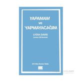Yapamam ve Yapmayacağım - Lydia Davis