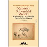 Yapı Kredi Yayınları Dünyanın Sonundaki Mantar – Kapitalizmin Enkazlarında Yaşam Imkânı Üzerine Anna Lowenhaupt Tsing - Renkli