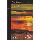 Yapı Kredi Yayınları - İlk Işık - Peter Ackroyd