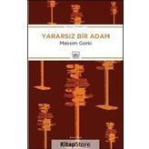 Yararsız Bir Adam - Maksim Gorki