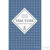 Yarı Türk - Ekrem Tahir