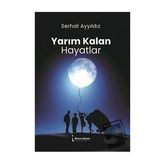 Yarım Kalan Hayatlar - Serhat Ayyıldız