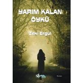 Yarım Kalan Öykü - Zeki Ergül
