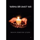 Yarına Bir Umut Var / Nehir Zübeyde Çiçek