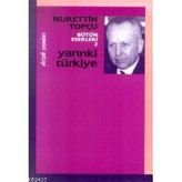 YARINKİ TÜRKİYE - NURETTIN TOPÇU