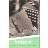 Yaşadığım Gibi - Ahmet Hamdi Tanpınar