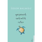 Yaşamak Sakinlik İster - Özgür Bacaksız