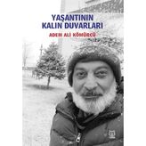 Yaşantının Kalın Duvarları - Adem Ali Kömürcü