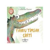 Yavru Timsah Çipiti - Catherine Rayner
