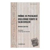Yeni İnsan Yayınevi Fröbel ve Pestalozzi Usullerinde Terbiye ve Talim Dersleri