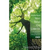 Yeni Nesil İçin Liderlik - Zeynep Aycan