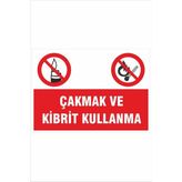 Yeni Yıldız Reklam Çakmak ve Kibrit Kullanma 25X35CM Dakota Iş Güvenliği Uyarı Levhası - Renkli