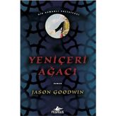 Yeniçeri Ağacı - Jason Goodwin